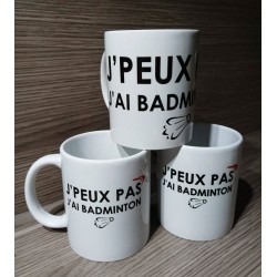 Mug j'peux pas j'ai badminton
