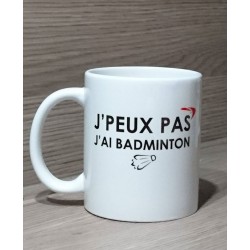 Mug j'peux pas j'ai badminton