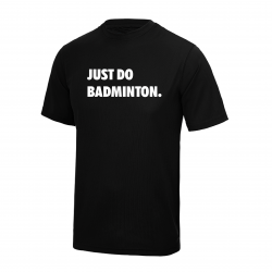 JUST DO BADMINTON.